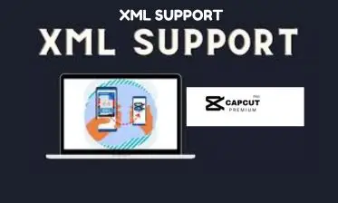 XML support capcut
